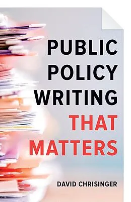 ePUB Public Policy Writing That Matters von David Chrisinger