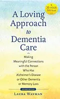 ePUB Loving Approach to Dementia Care von Laura Wayman