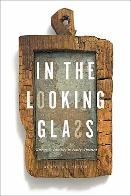 E-Book (epub) In the Looking Glass von Rebecca K. Shrum