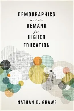 E-Book (epub) Demographics and the Demand for Higher Education von Nathan D. Grawe