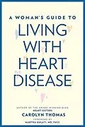 E-Book (epub) Woman's Guide to Living with Heart Disease von Carolyn Thomas