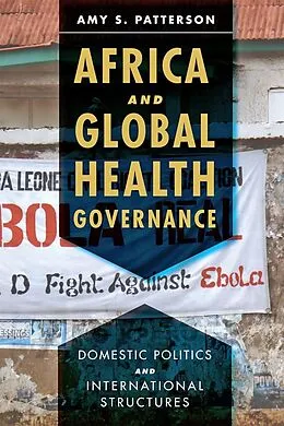 E-Book (epub) Africa and Global Health Governance von Amy S. Patterson
