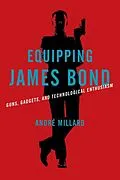 E-Book (epub) Equipping James Bond von Andre Millard