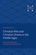 E-Book (epub) Christian Rite and Christian Drama in the Middle Ages von Jr. O. B. Hardison