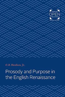 E-Book (epub) Prosody and Purpose in the English Renaissance von Jr. O. B. Hardison