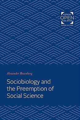 E-Book (epub) Sociobiology and the Preemption of Social Science von Alexander Rosenberg