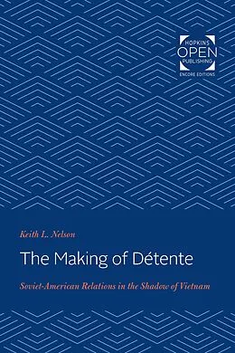 E-Book (epub) Making of Detente von Keith L. Nelson