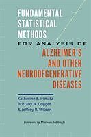 Kartonierter Einband Fundamental Statistical Methods for Analysis of Alzheimer's and Other Neurodegenerative Diseases von Katherine E. Irimata, Brittany N. Dugger, Jeffrey R. Wilson