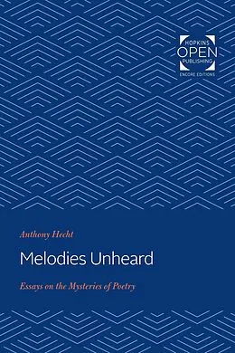 E-Book (epub) Melodies Unheard von Anthony Hecht