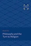 E-Book (epub) Philosophy and the Turn to Religion von Hent de Vries