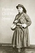 E-Book (epub) Faces of Civil War Nurses von Ronald S. Coddington