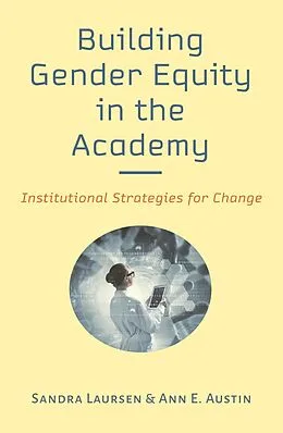 E-Book (epub) Building Gender Equity in the Academy von Sandra Laursen