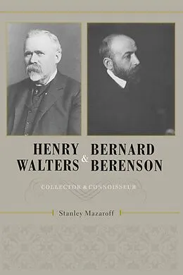 E-Book (epub) Henry Walters and Bernard Berenson von Stanley Mazaroff