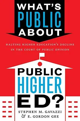 E-Book (epub) What's Public about Public Higher Ed? von Stephen M. Gavazzi