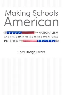 E-Book (epub) Making Schools American von Cody D. Ewert