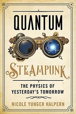 Livre Relié Quantum Steampunk de Nicole Yunger Halpern