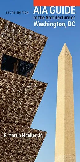 E-Book (epub) AIA Guide to the Architecture of Washington, DC von G. Martin Moeller Jr.
