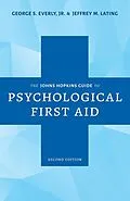 E-Book (epub) Johns Hopkins Guide to Psychological First Aid von George S. Everly Jr.