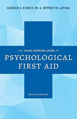 E-Book (epub) Johns Hopkins Guide to Psychological First Aid von George S. Everly Jr.