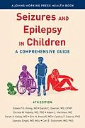 ePUB Seizures and Epilepsy in Children von Eileen P. G. Vining, Carl Stafstrom, Eric Kossoff