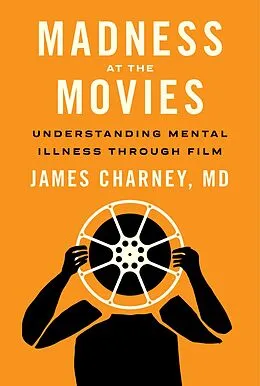E-Book (epub) Madness at the Movies von James Charney