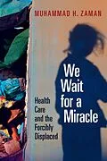 E-Book (epub) We Wait for a Miracle von Muhammad H. Zaman