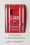 E-Book (epub) Liar in a Crowded Theater von Jeff Kosseff