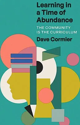 E-Book (epub) Learning in a Time of Abundance von Dave Cormier