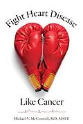 E-Book (epub) Fight Heart Disease Like Cancer von Michael V. McConnell
