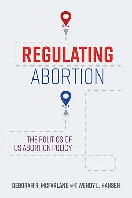 ePUB Regulating Abortion von Deborah R. McFarlane, Wendy L. Hansen