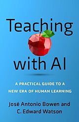 Kartonierter Einband Teaching with AI von C. Edward Watson, Jose Antonio Bowen