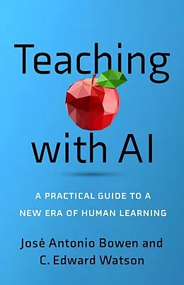 ePUB Teaching with AI von Jose Antonio Bowen, C. Edward Watson