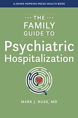 Livre Relié The Family Guide to Psychiatric Hospitalization de Mark J Russ