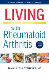 Couverture cartonnée Living with Rheumatoid Arthritis de Tammi L Shlotzhauer