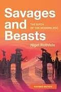 Couverture cartonnée Savages and Beasts de Nigel Rothfels