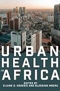 Couverture cartonnée Urban Health in Africa de Blessing U. Mberu, Elaine O. Nsoesie