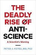 Couverture cartonnée The Deadly Rise of Anti-science de Peter J. Hotez