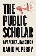 E-Book (epub) Public Scholar von David M. Perry