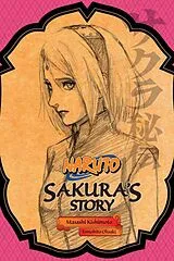 Kartonierter Einband (Kt) Naruto: Sakura's Story von Jocelyne Allen