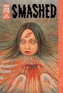 Livre Relié Smashed: Junji Ito Story Collection de Junji Ito