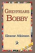 Livre Relié Greyfriars Bobby de Eleanor Atkinson