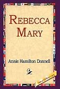 Livre Relié Rebecca Mary de Annie Hamilton Donnell