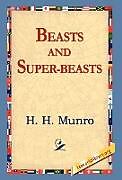 Fester Einband Beasts and Super-Beasts von H. H. Munro