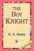 Livre Relié The Boy Knight de G. A. Henty