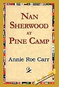 Livre Relié Nan Sherwood at Pine Camp de Annie Roe Carr