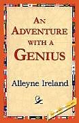Kartonierter Einband An Adventure with a Genius von Alleyne Ireland