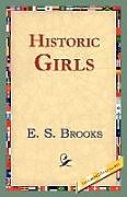 Couverture cartonnée Historic Girls de Elbridge Streeter Brooks, E. S. Brooks
