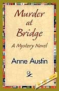 Couverture cartonnée Murder at Bridge de Anne Austin, Anne Austin