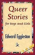 Couverture cartonnée Queer Stories for Boys and Girls de Eggleston Edward Eggleston, Edward Eggleston
