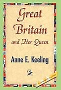 Livre Relié Great Britain and Her Queen de Anne E. Keeling
